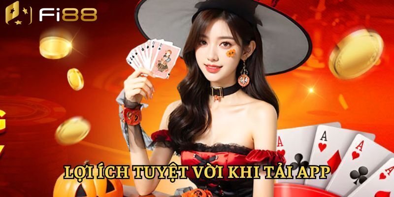 Ưu điểm tuyệt vời khi trải nghiệm Tải app FI88