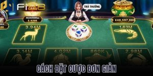 Cách đặt cược đơn giản trong luật chơi 