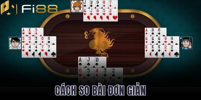 Cách so bài đơn giản có thể bạn chưa biết