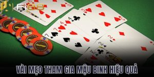 Nắm bắt vài mẹo tham gia Mậu Binh hiệu quả