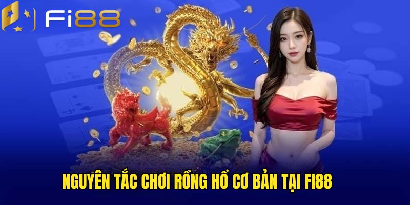 Quy tắc cơ bản game Rồng Hổ 