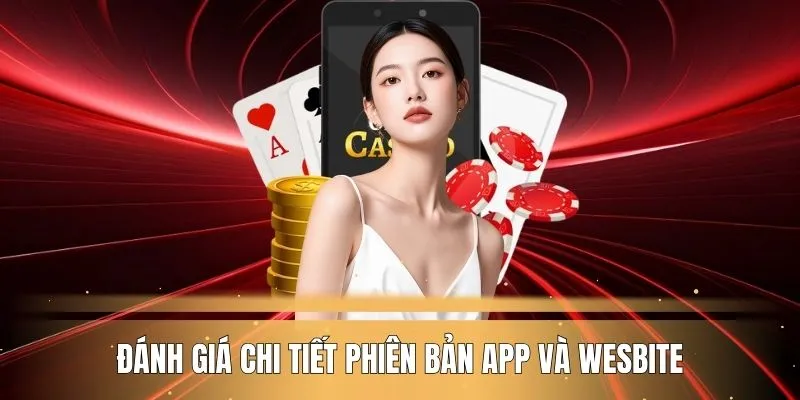 danh-gia-chi-tiet-phien-ban-app-va-website