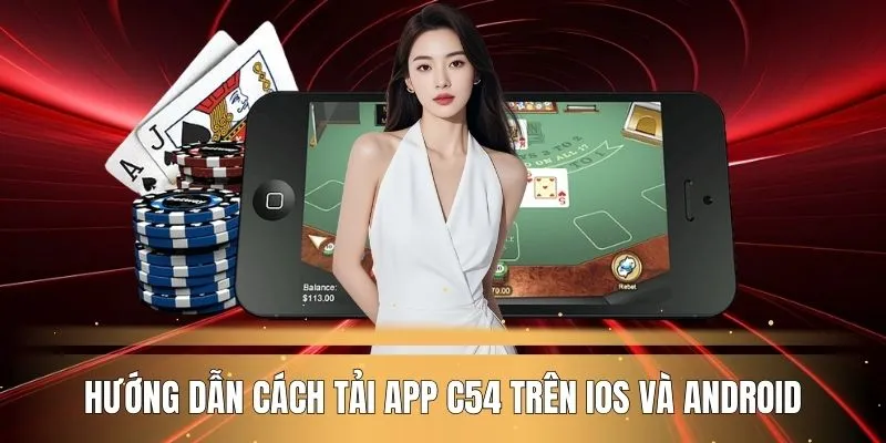 huong-dan-cach-tai-app-c54-tren-ios-va-android